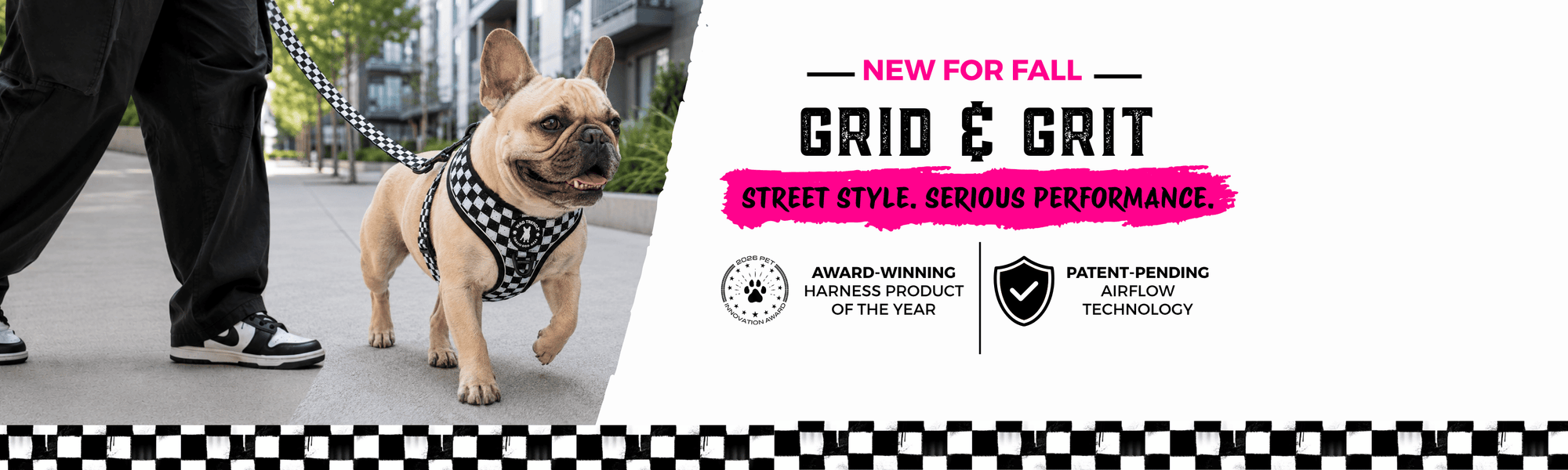A French bulldog wearing a black and white checkered harness walks on a leash on a city street, with a large promotional banner on the right reading 'NEW FOR FALL GRID & GRIT' and product feature icons.