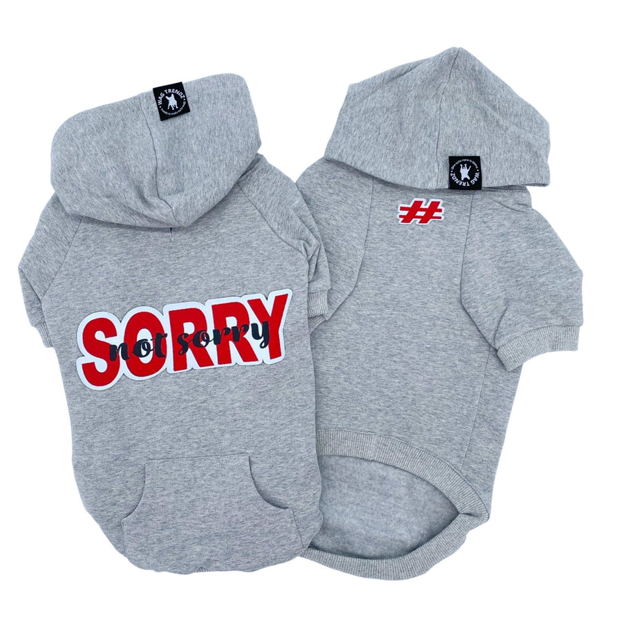 Dog Hoodie - Hoodies For Dogs - "Sorry Not Sorry" in gray set - back view has Sorry Not Sorry with red accents while front view has a # outlined in red - against solid white background - Wag Trendz